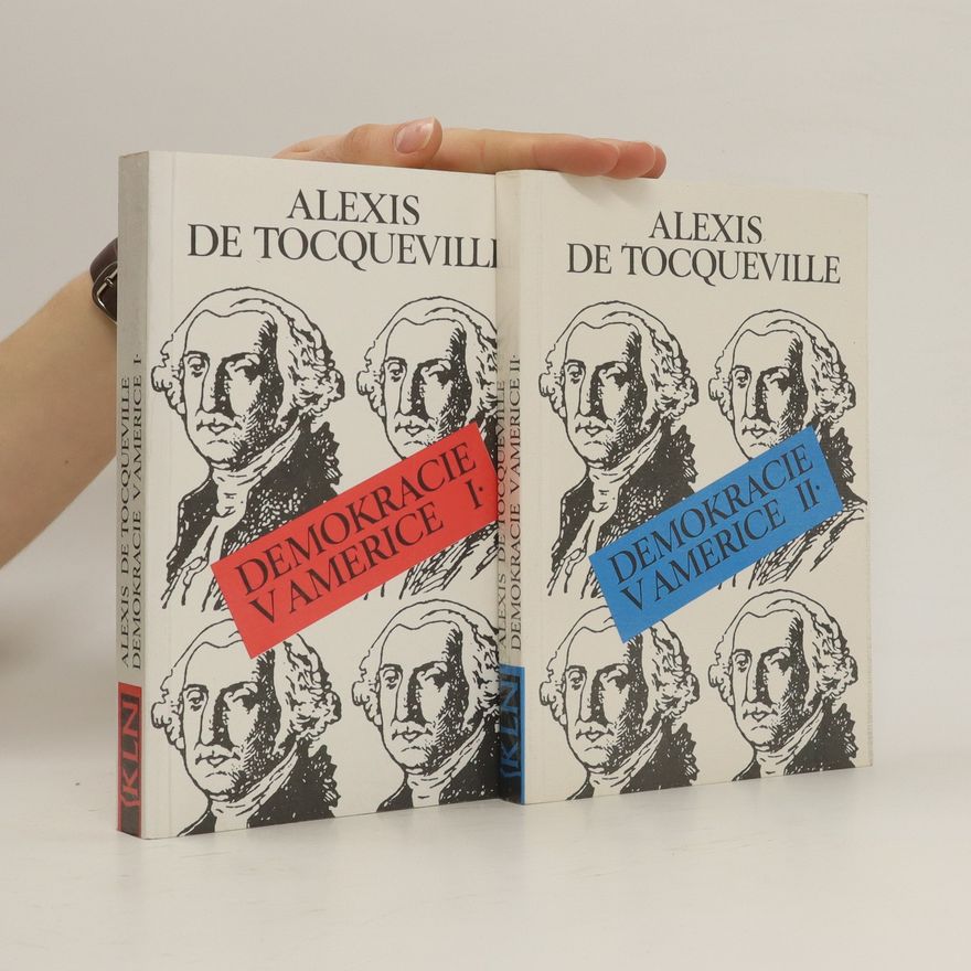 Alexis de Tocqueville Demokracie v Americe I. a II. díl