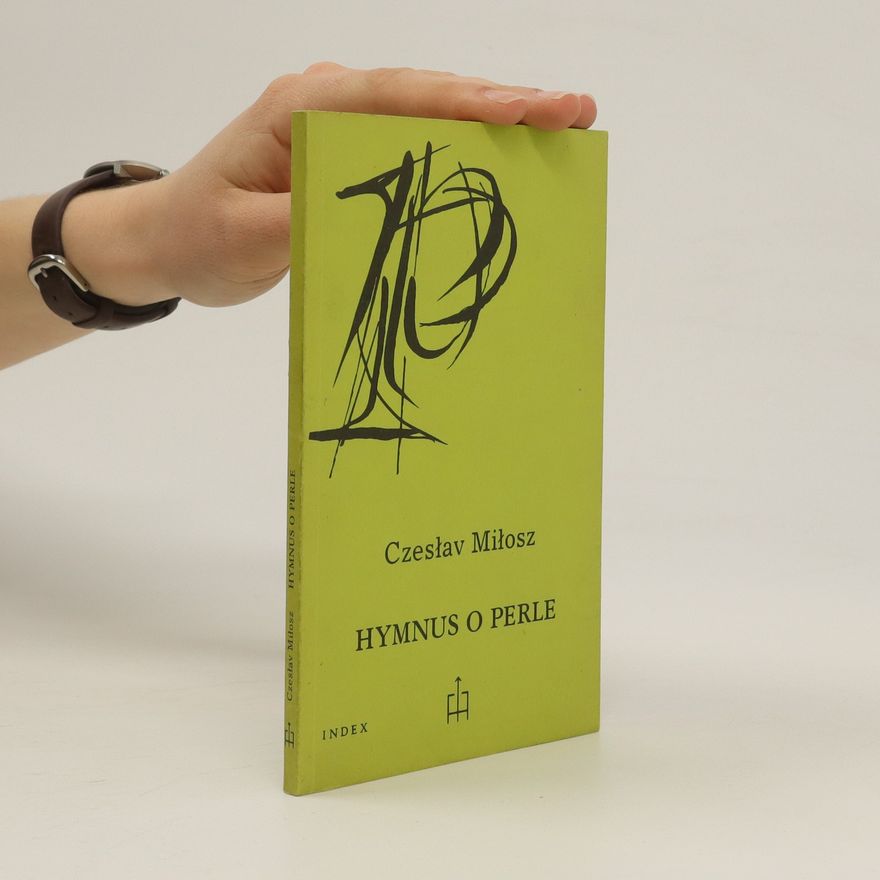 Czesław Miłosz Hymnus o perle