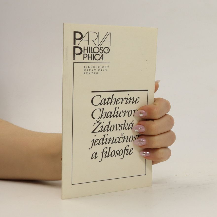 Catherine Chalier Židovská jedinečnost a filosofie