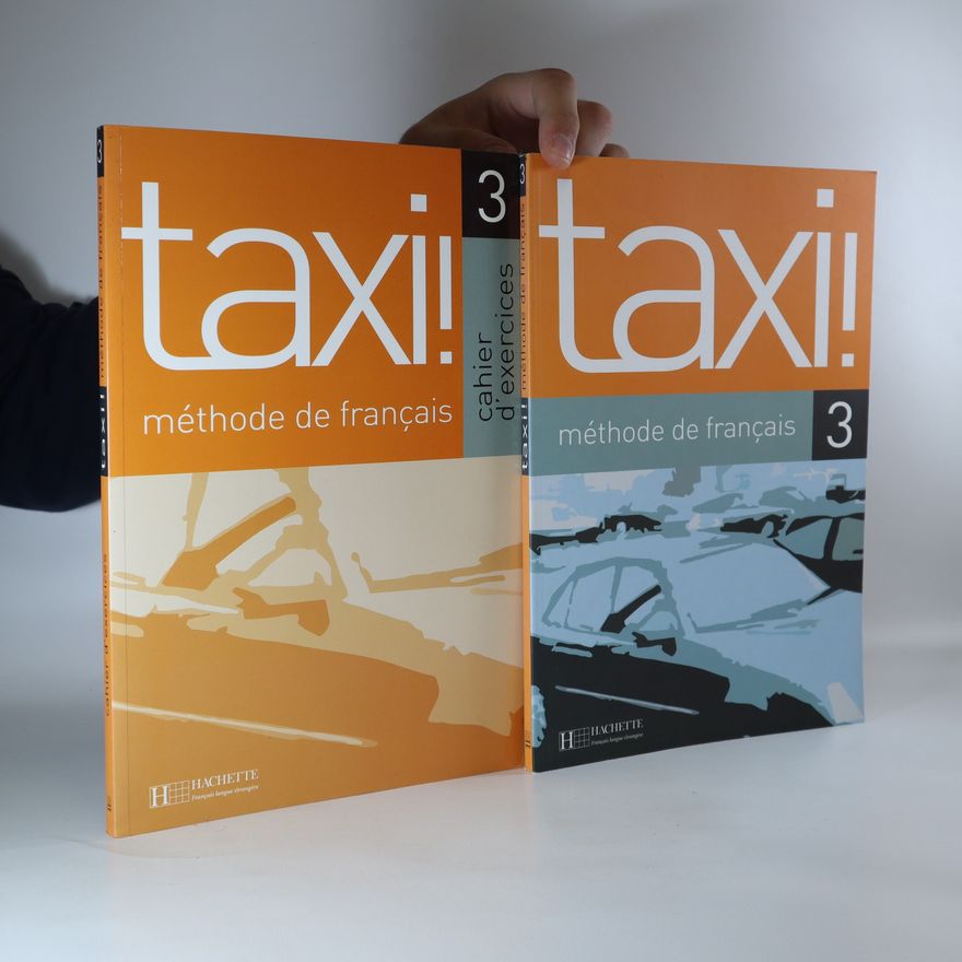 AnneMarie Johnson Taxi! Méthode de français. 3 + Cahier d' exercices