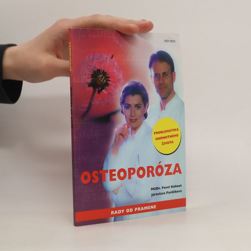 Jaroslava Pavlíčková Osteoporóza. Rady od pramene.