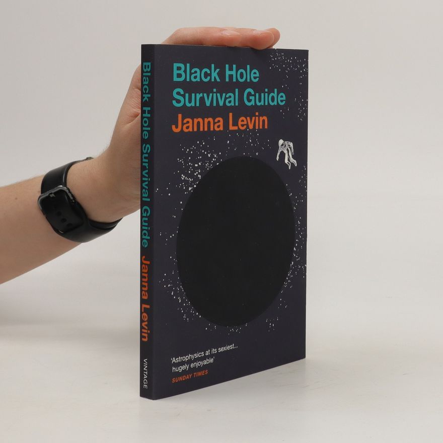 Janna Levin Black Hole Survival Guide