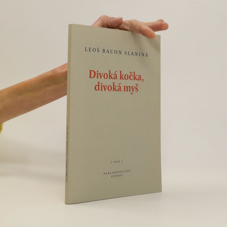Leoš Bacon Slanina Divoká kočka, divoká myš