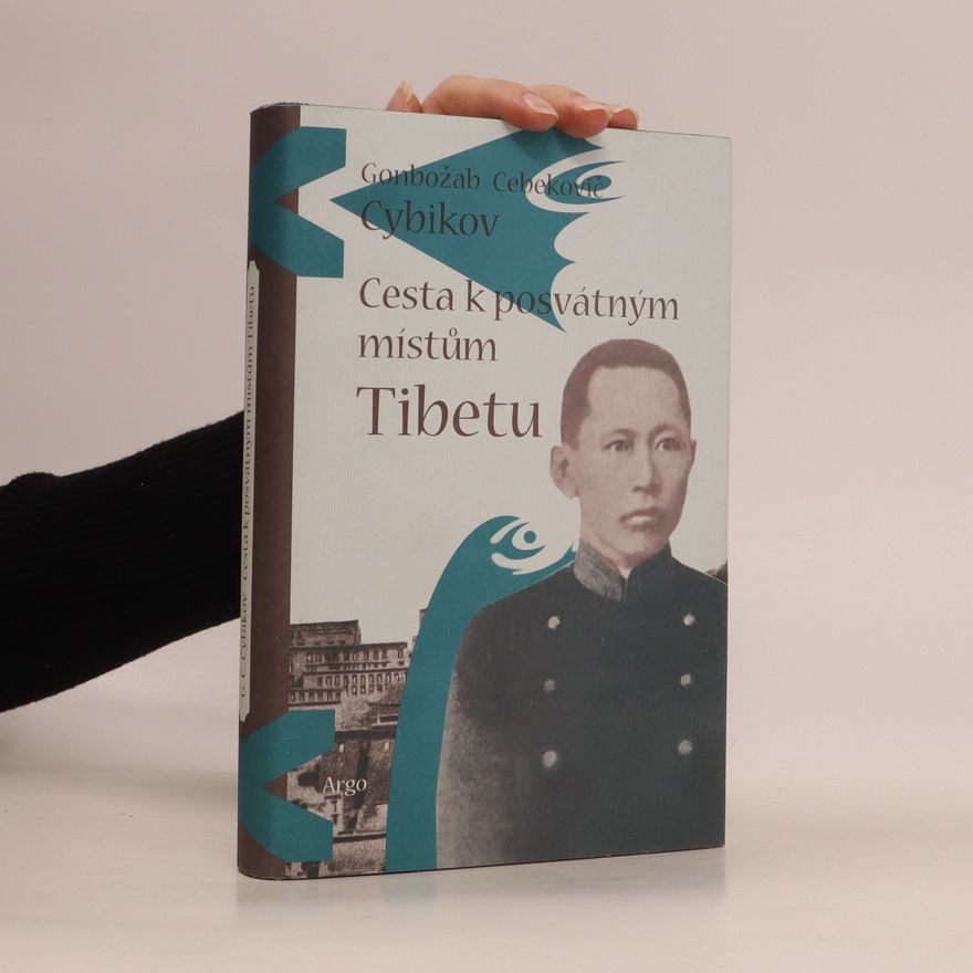 Gonbožab Cebekovič Cybikov Cesta k posvátným místům Tibetu