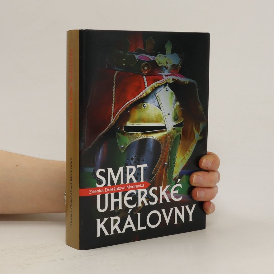 Zdenka Doležalová Modranka Smrt uherské královny