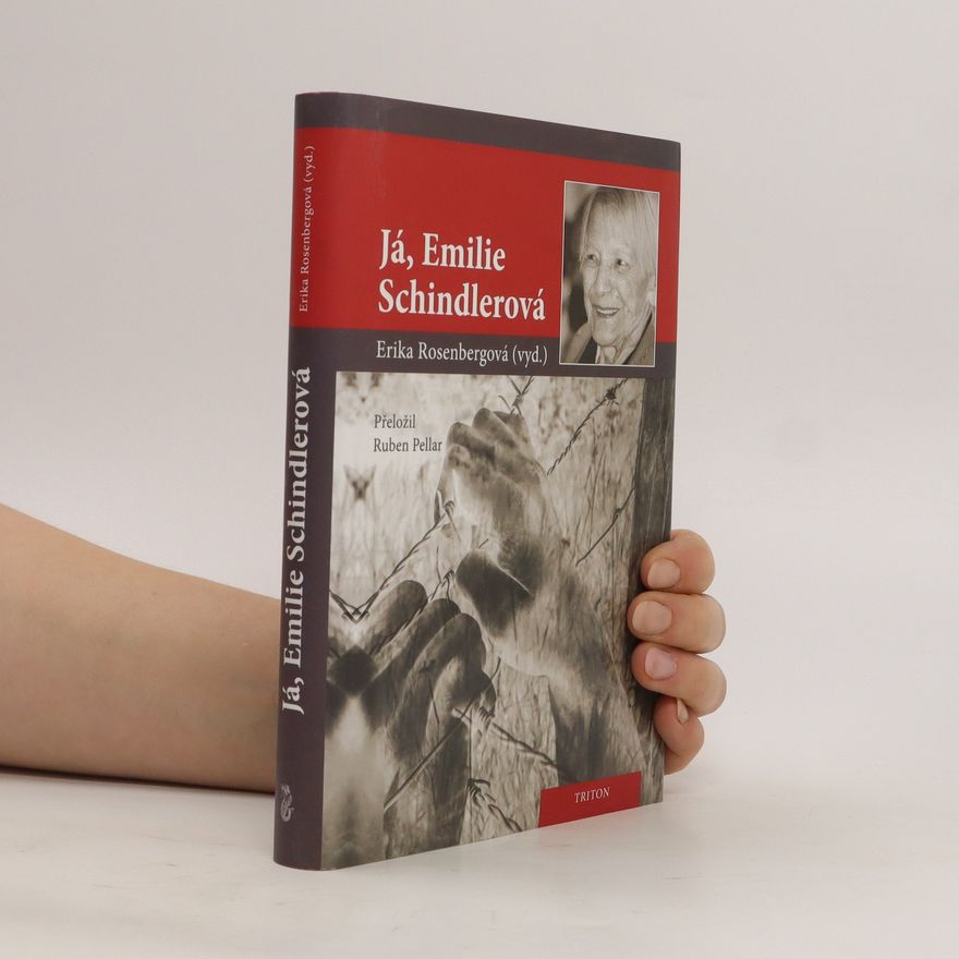 Erika Rosenberg Já, Emilie Schindlerová