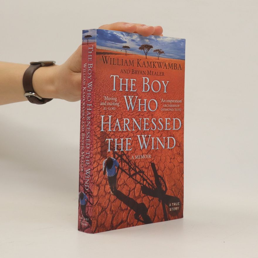 William Kamkwamba The Boy who Harnessed the Wind