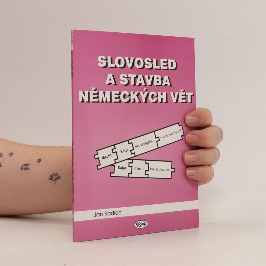 Jan Kadlec Slovosled a stavba německých vět
