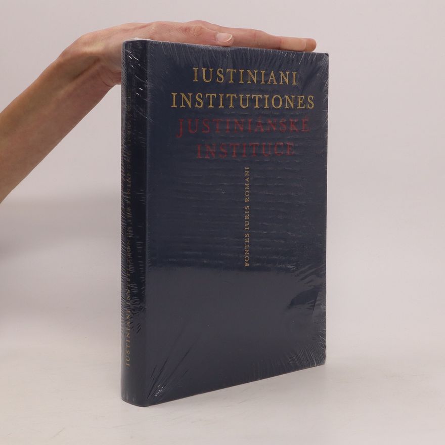 Michal Skřejpek Justiniánské Instituce. Iustiniani Institutiones