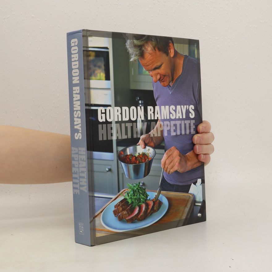 Gordon Ramsay Gordon Ramsay's Healthy Appetite