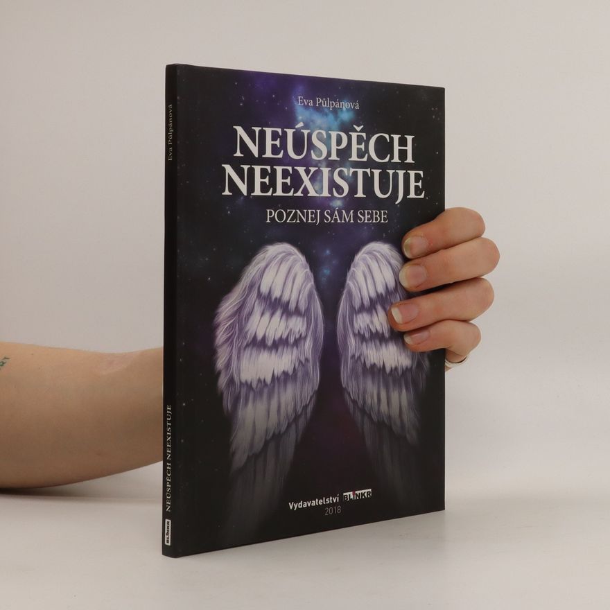 Eva Půlpánová Neúspěch neexistuje : poznej sám sebe