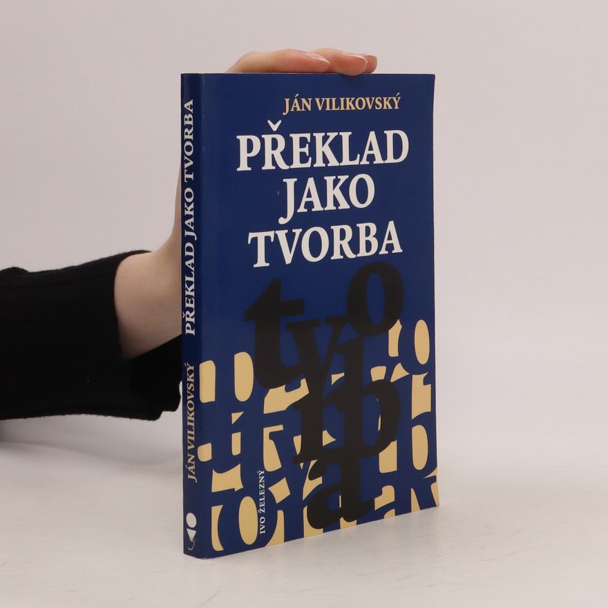 Jan Vilikovský Překlad jako tvorba