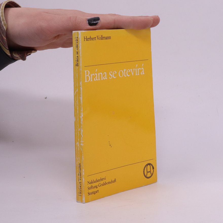 Herbert Vollmann Brána se otevírá