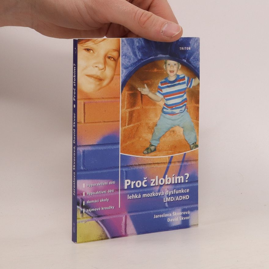 David Škvor Proč zlobím? : lehká mozková dysfunkce LMD