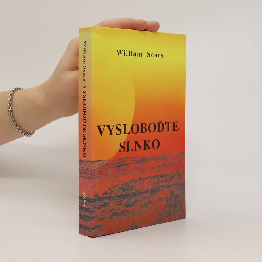 William Sears Vysloboďte slnko