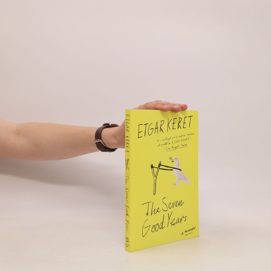 Etgar Keret The Seven Good Years
