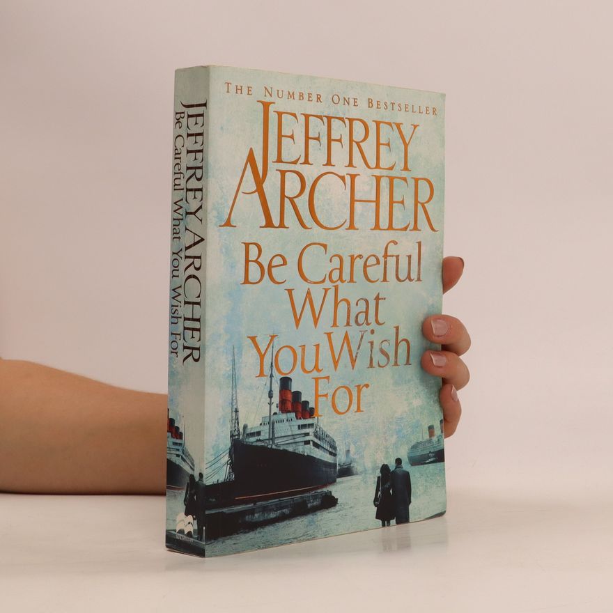 Jeffrey Archer Be Careful What You Wish For