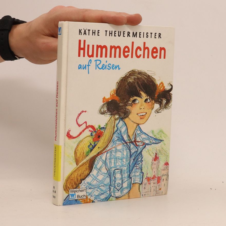 Käthe Theuermeister Hummelchen auf Reisen