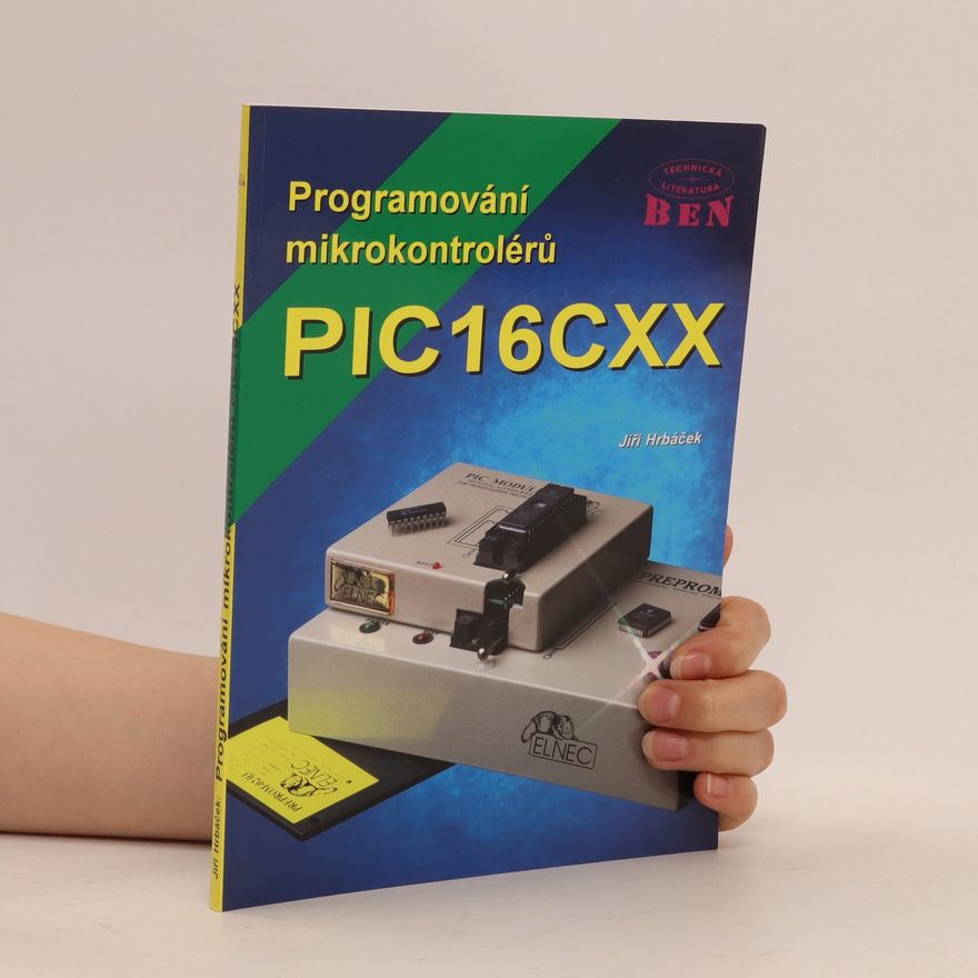 Jiří Hrbáček Programování mikrokontrolérů PIC16CXX