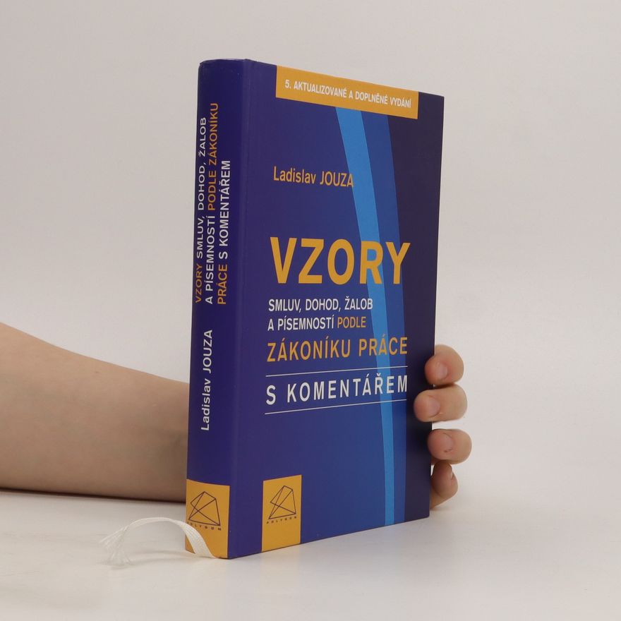 Ladislav Jouza Vzory smluv, dohod, žalob a písemností podle zákoníku práce s komentářem