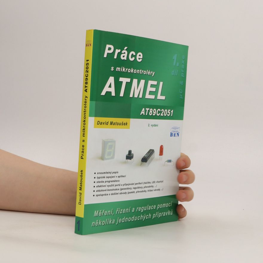 David Matoušek Práce s mikrokontroléry ATMEL. 1. díl, ATMEL AT89C2051