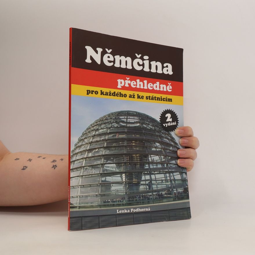 Lenka Podhorná Němčina přehledně pro každého až ke státnicím, 2. vydání