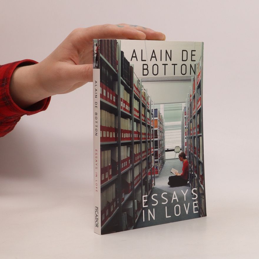 Alain de Botton Essays in Love