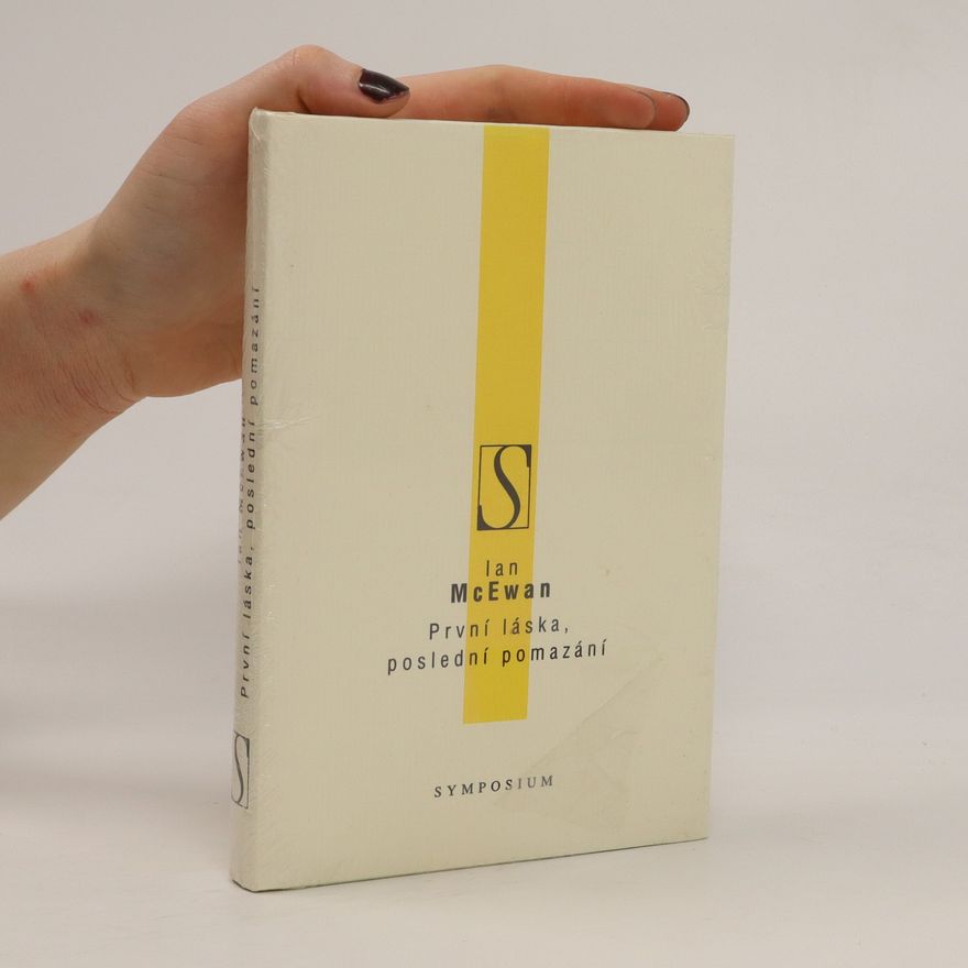 Ian McEwan První láska, poslední pomazání