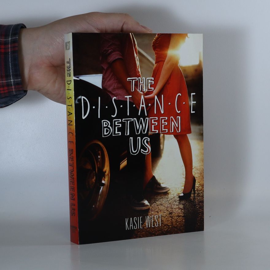Kasie West The Distance Between Us
