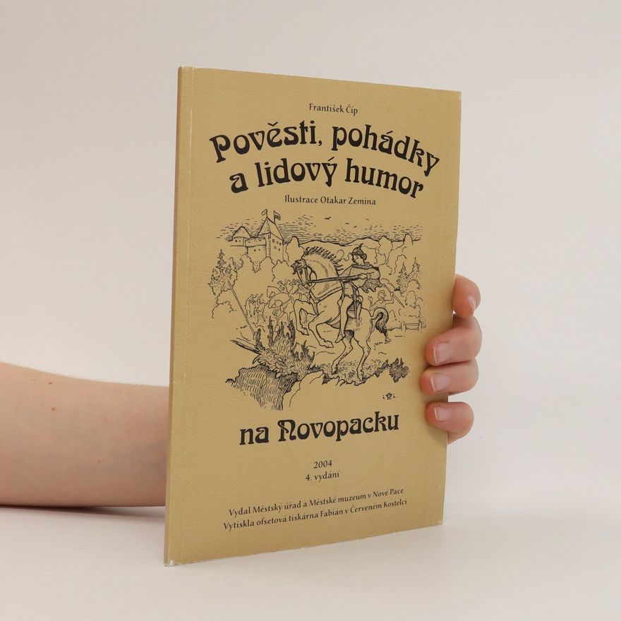 František Číp Pověsti, pohádky a lidový humor na Novopacku