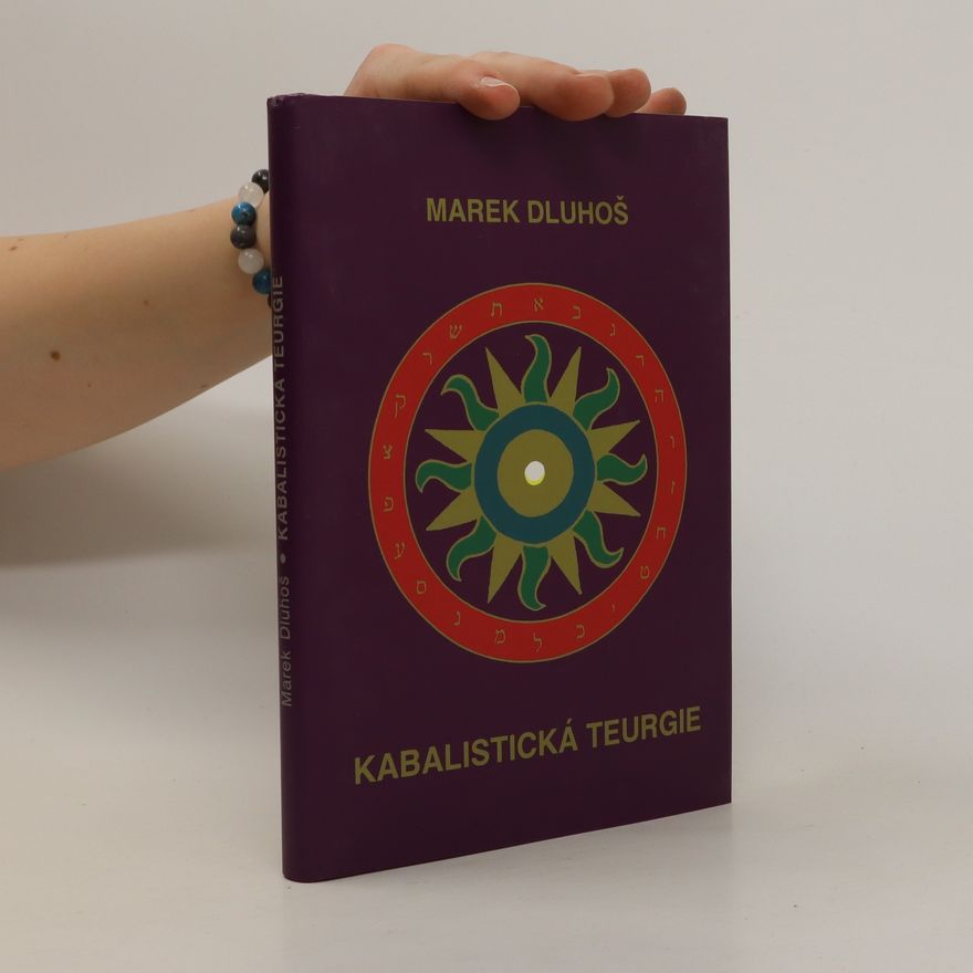 Marek Dluhoš Kabalistická teurgie