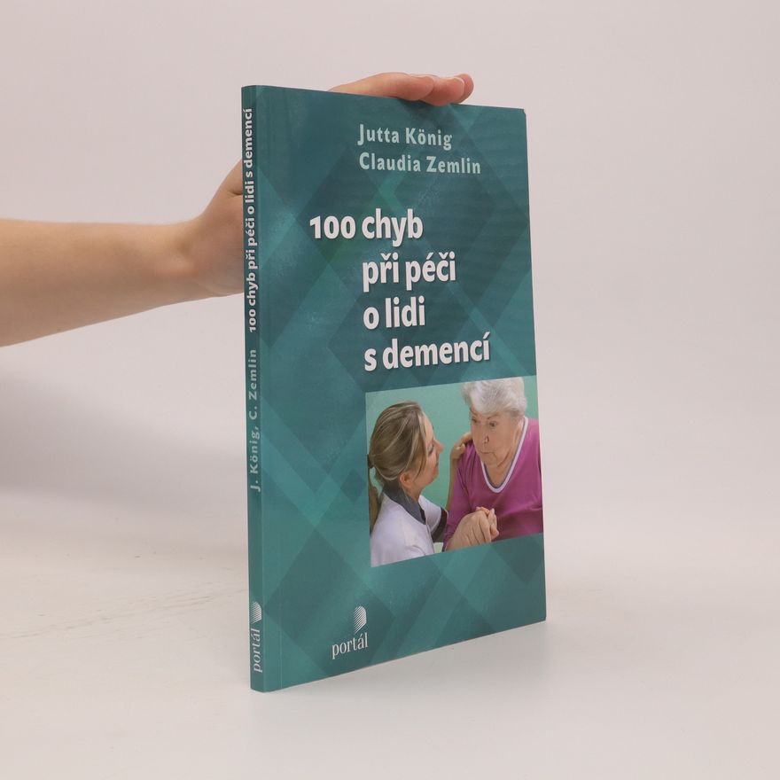 Claudia Zemlin 100 chyb při péči o lidi s demencí