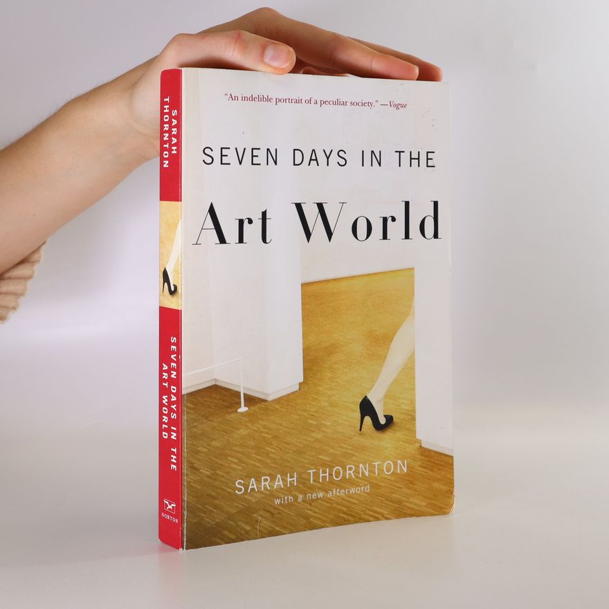 Sarah Thornton Seven days in the art world