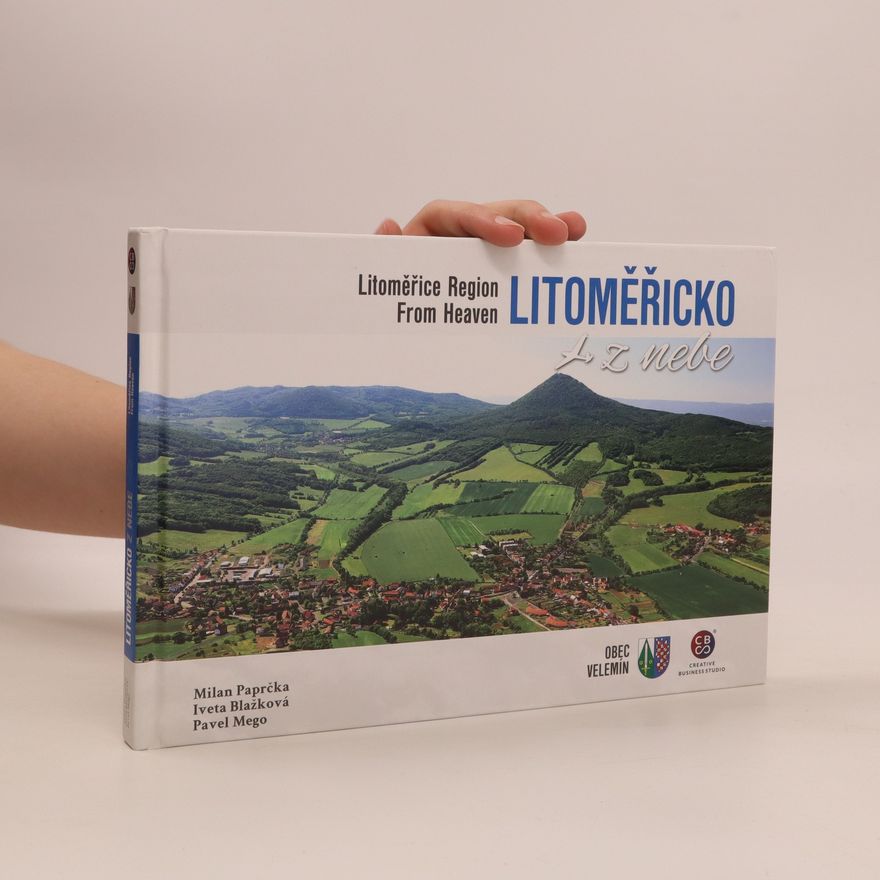 Pavel Mego Litoměřicko z nebe = Litoměřice Region From Heaven