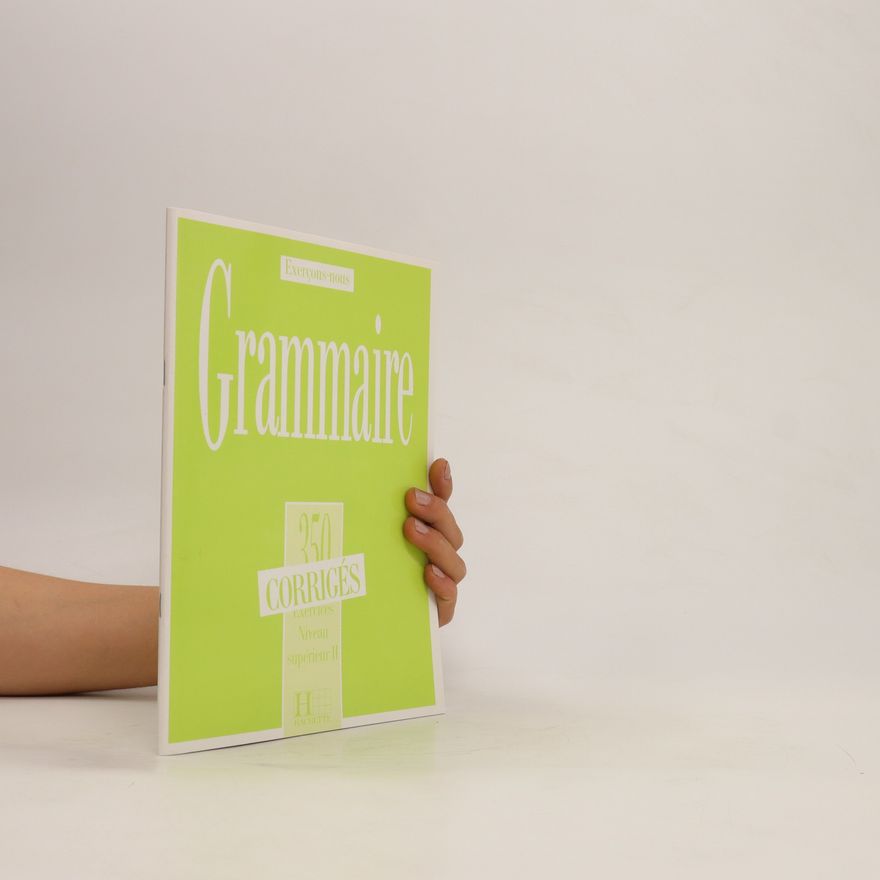 ClaudeMarie Beaujeu Grammaire : exercices : niveau supérieur. 2, Corrigés