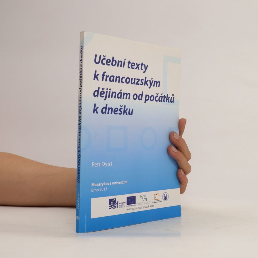 Petr Dytrt Učební texty k francouzským dějinám od počátků k dnešku