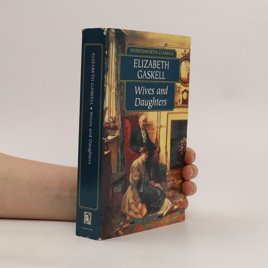 Elizabeth Cleghorn Gaskell Wives and Daughters