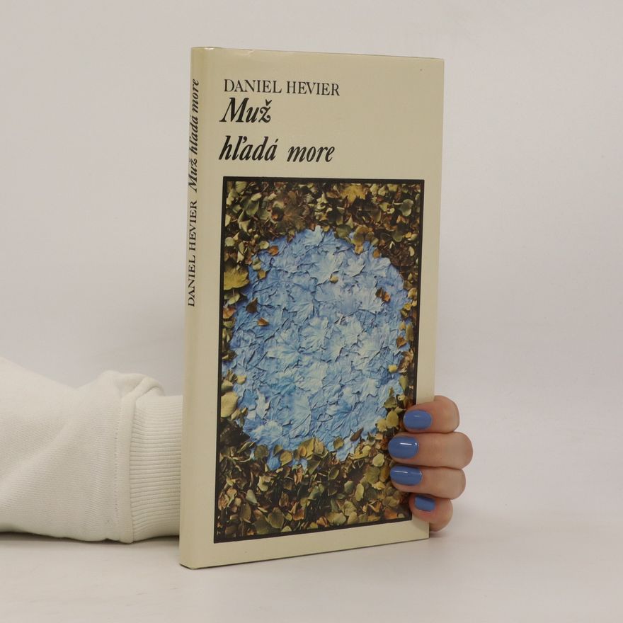 Daniel Hevier Muž hľadá more