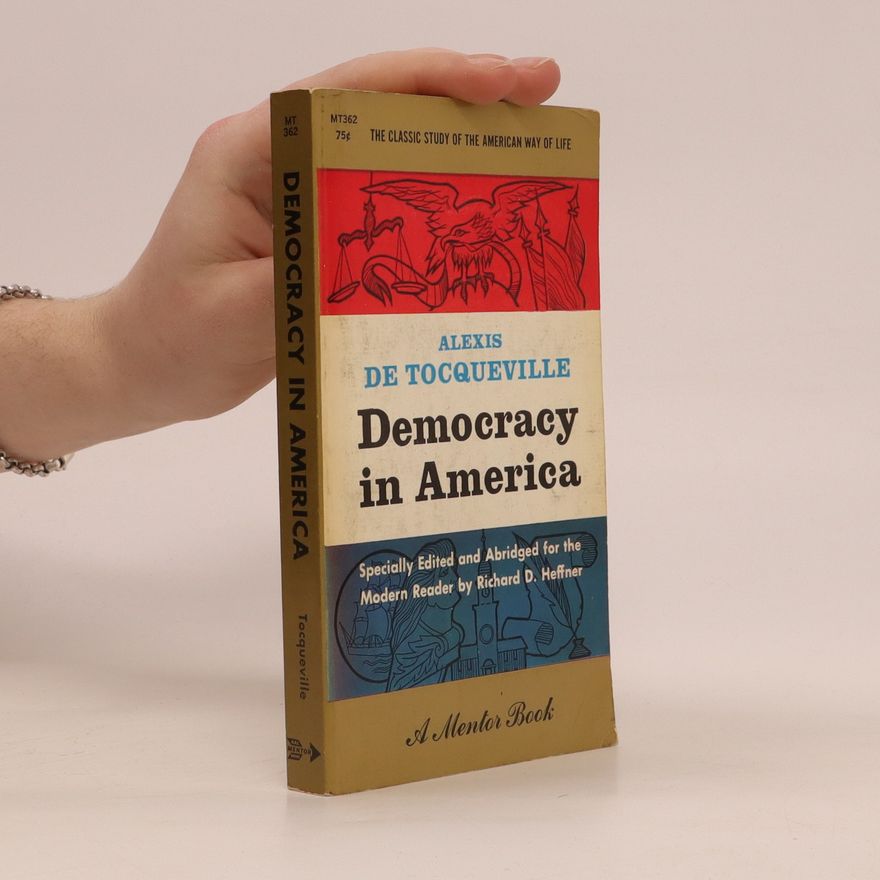 Alexis de Tocqueville Democracy in America