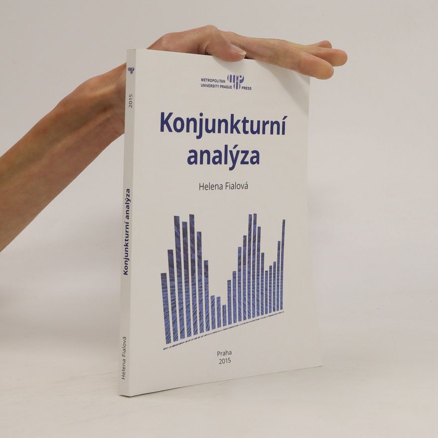 Helena Fialová Konjunkturní analýza