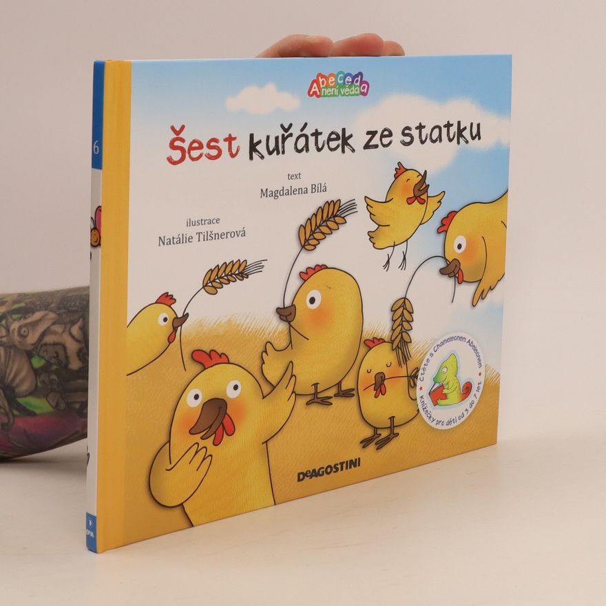 Magdalena Bílá Šest kuřátek ze statku