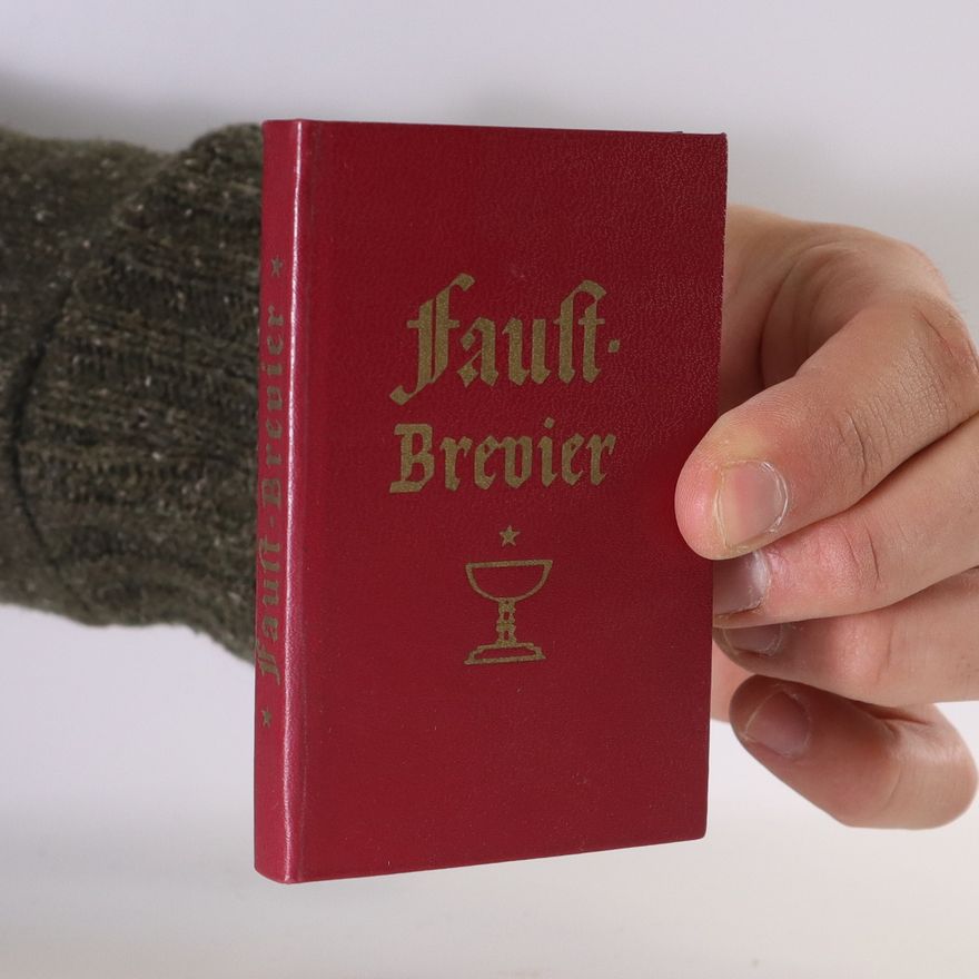 Johann Wolfgang von Goethe Faust-Brevier