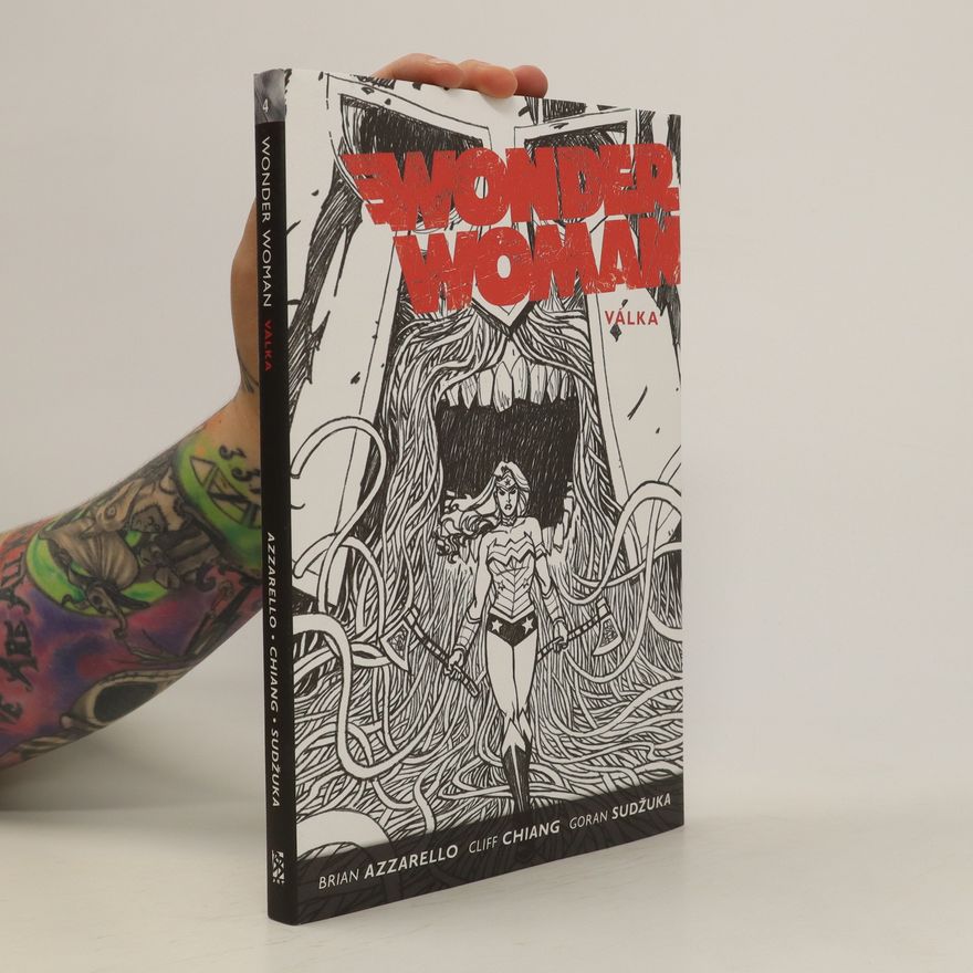 Brian Azzarello Wonder Woman. Kniha čtvrtá, Válka