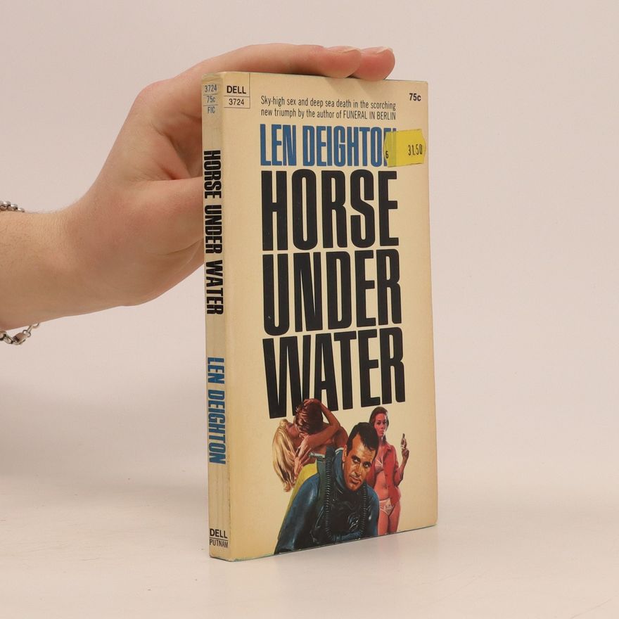 Len Deighton Horse Under Water