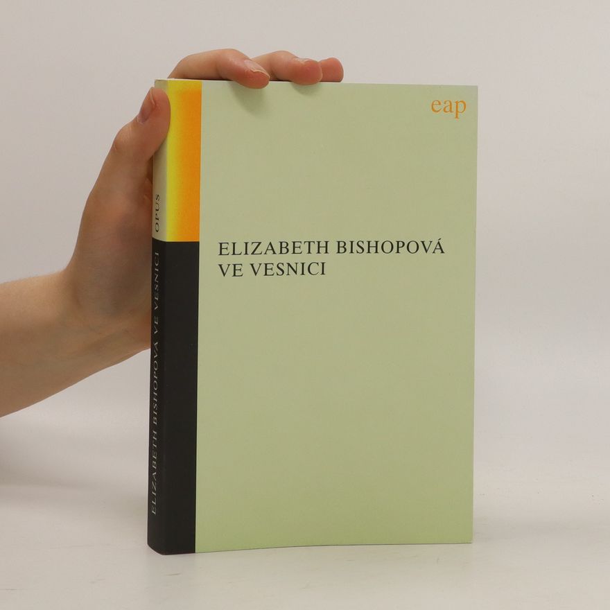 Elizabeth Bishop Ve vesnici: A jiné prózy