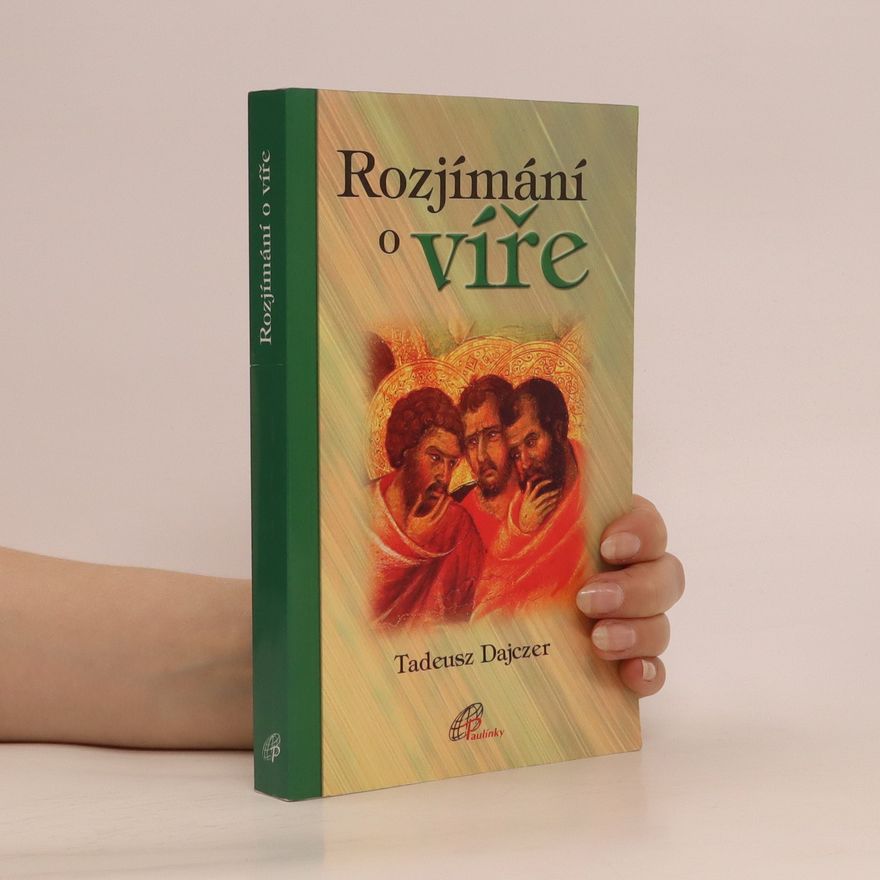 Tadeusz Dajczer Rozjímání o víře