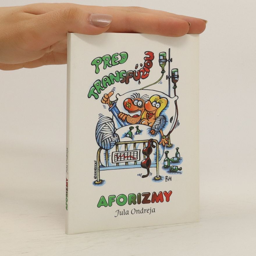 Jula Ondreja Pred transfúziou: Aforizmy