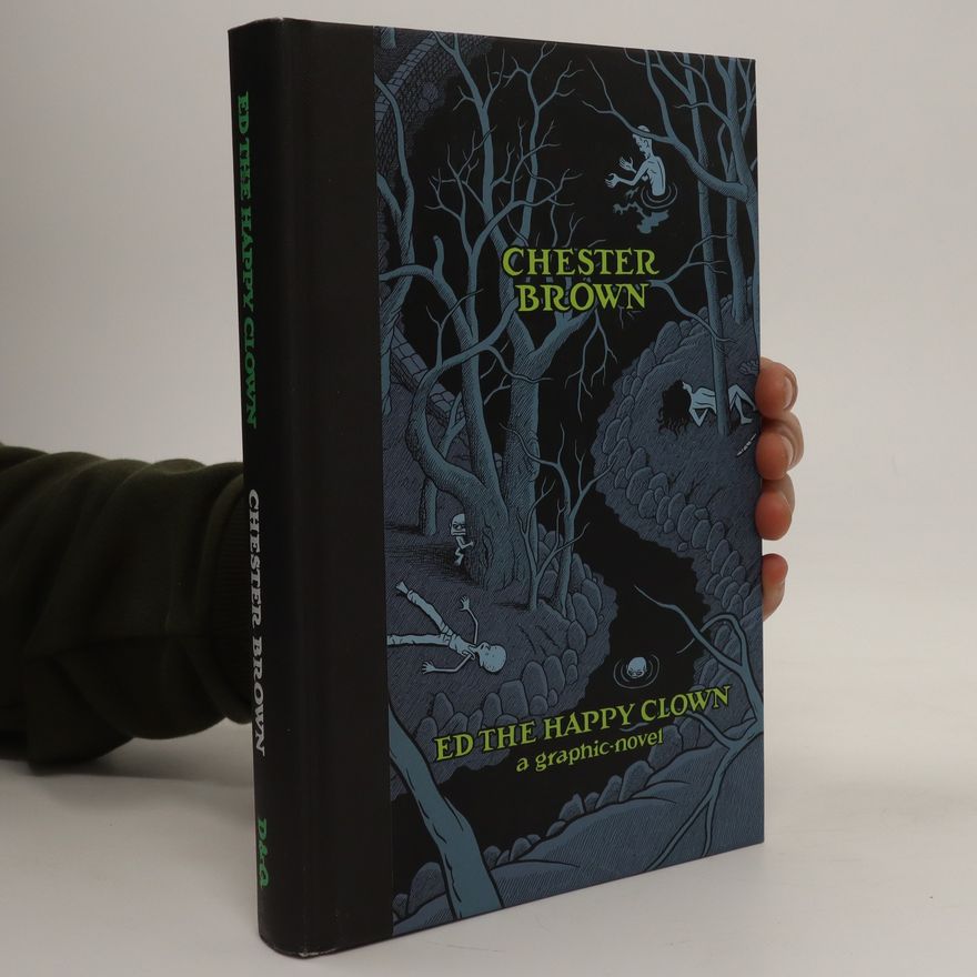 Chester Brown Ed the happy clown : a graphic novel
