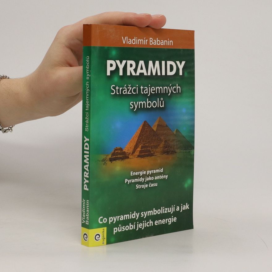 Vladimir Petrovič Babanin Pyramidy. Strážci tajemných symbolů