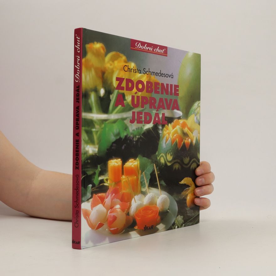 Christa Schmedes Zdobenie a úprava jedál